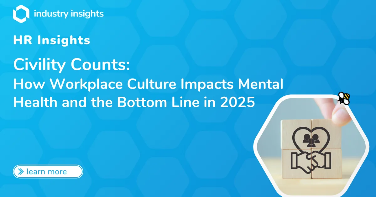 Civility Counts: How Workplace Culture Impacts Mental Health and the Bottom Line in 2025
