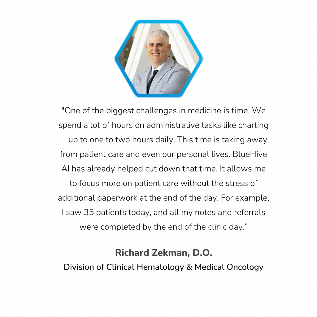 Testimonial from Dr. Richard Zekman on the efficiency of BlueHive AI