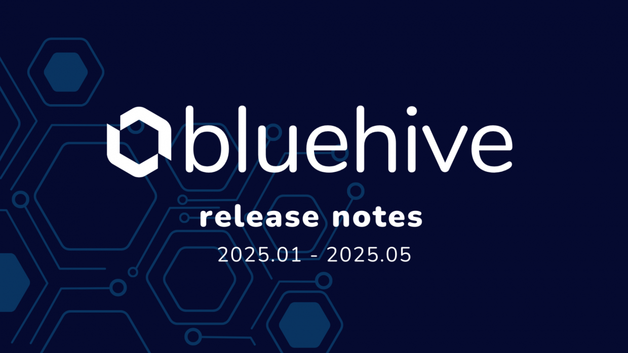 BlueHive release notes banner with a dark blue background, featuring the BlueHive logo and the text 'release notes 2025.01 - 2025.05' with a hexagonal tech-inspired design.