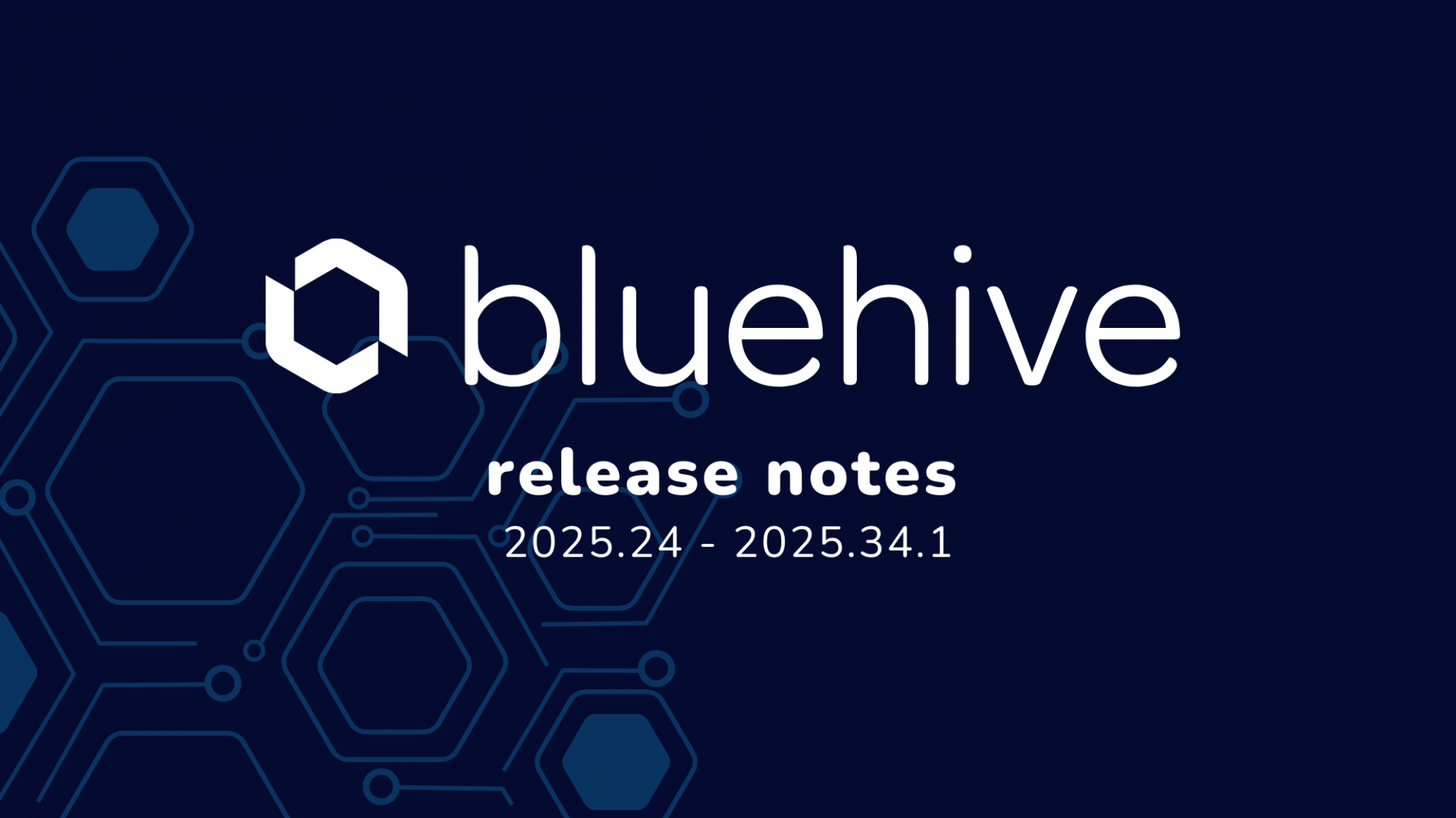 BlueHive release notes header for versions 2025.24 to 2025.34.1, highlighting platform updates and compliance software enhancements