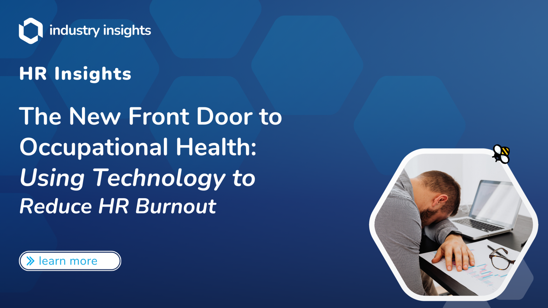 HR Insights banner promoting the use of technology to reduce occupational health workload and HR burnout, featuring a stressed employee and digital analytics theme