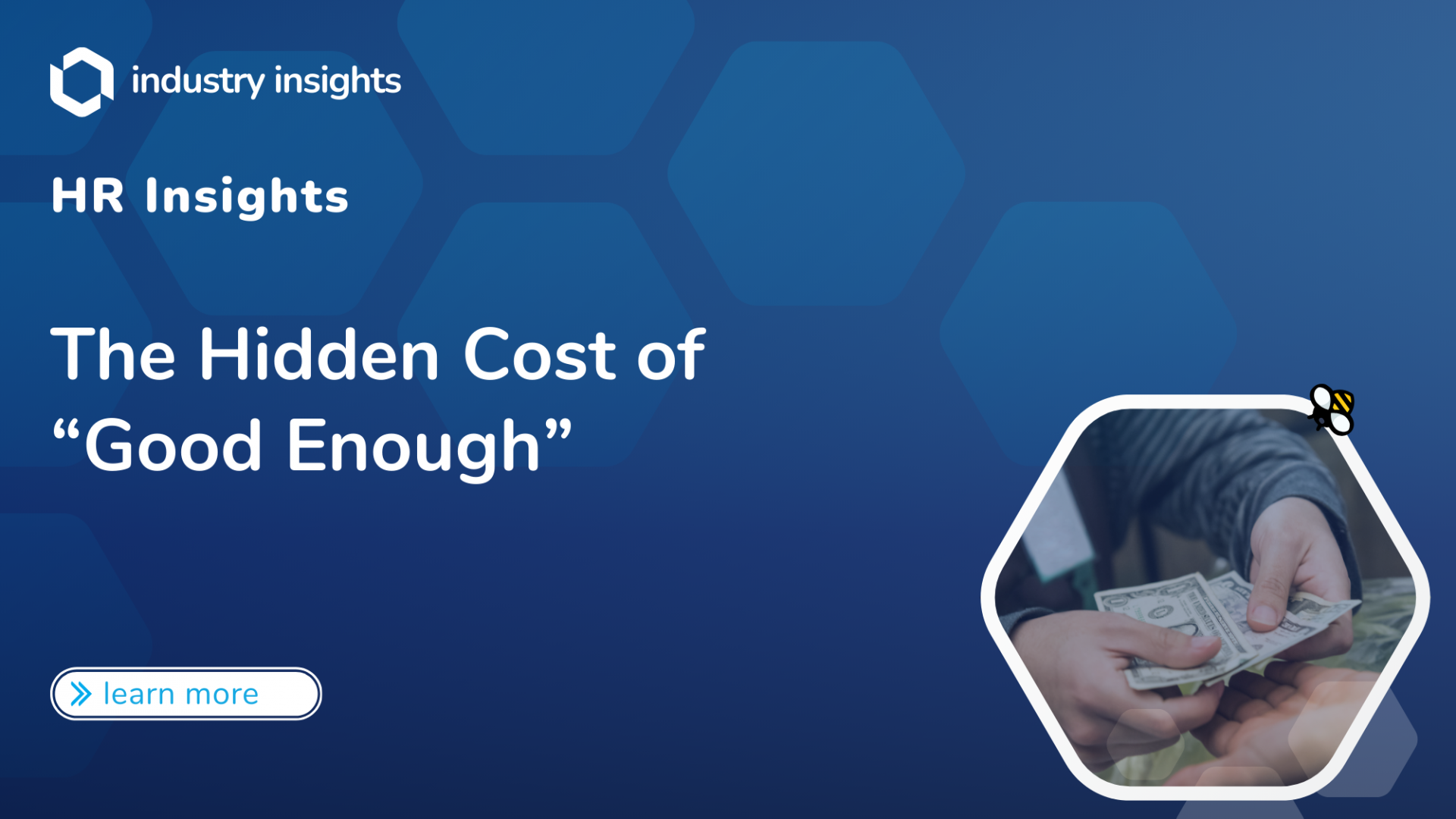 Graphic with headline “The Hidden Cost of ‘Good Enough’” and image of hands exchanging cash, symbolizing unseen expenses in HR and health compliance decisions.